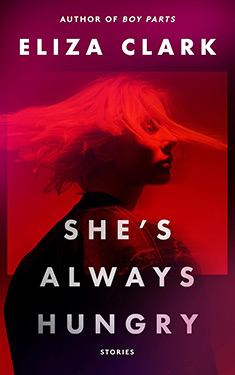 She's Always Hungry: Stories