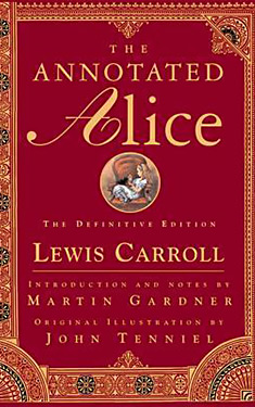 The Annotated Alice:  The Definitive Edition