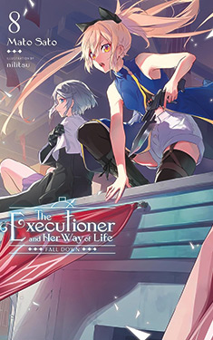 The Executioner and Her Way of Life, Vol. 8:  Fall Down