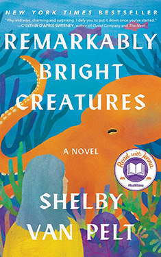 Remarkably Bright Creatures: A Novel