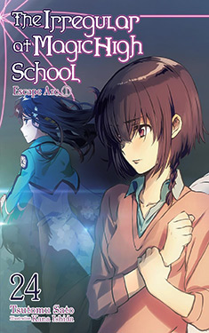 The Irregular at Magic High School, Vol. 24:  Escape Arc 1