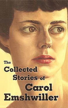 The Collected Stories of Carol Emshwiller Vol. 1