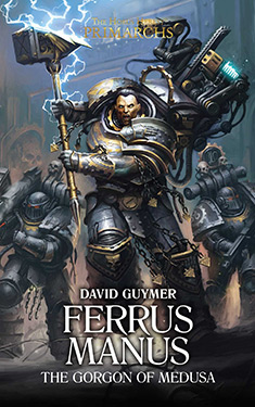 Ferrus Manus:  The Gorgon of Medusa
