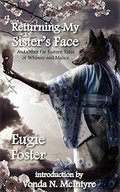 Returning My Sister's Face and Other Far Eastern Tales of Whimsy and Malice 