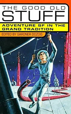 The Good Old Stuff:  Adventure SF in the Grand Tradition