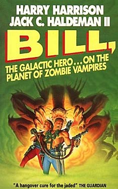 Bill, the Galactic Hero on the Planet of Zombie Vampires