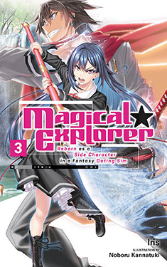 Magical Explorer, Vol. 3:  Reborn as a Side Character in a Fantasy Dating Sim