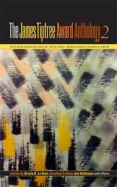 The James Tiptree Award Anthology 2 