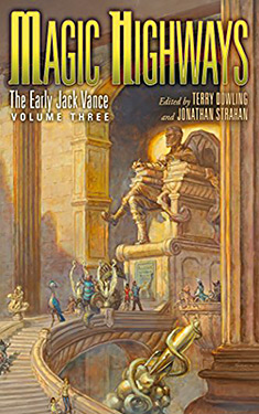 Magic Highways:  The Early Jack Vance, Volume Three