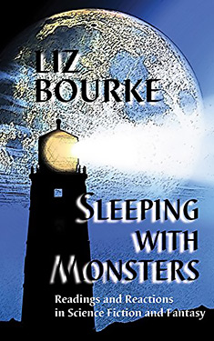 Sleeping with Monsters:  Readings and Reactions in Science Fiction and Fantasy