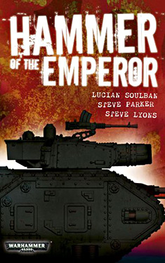 Hammer of the Emperor:  An Imperial Guard Omnibus