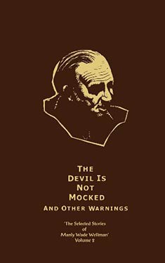 The Devil is Not Mocked and Other Warnings