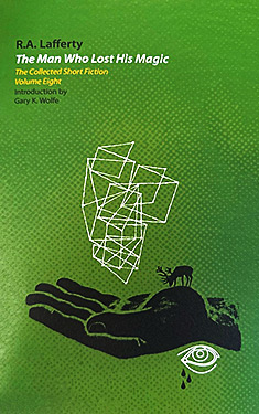 The Man Who Lost His Magic:  The Collected Short Fiction, Volume Eight
