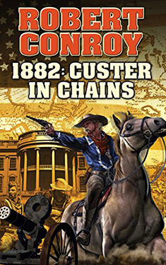 1882: Custer in Chains