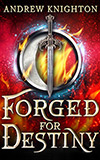 Forged for Destiny