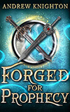 Forged for Prophecy