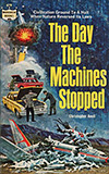 The Day the Machines Stopped