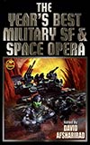 The Year's Best Military SF & Space Opera:  First Annual Edition