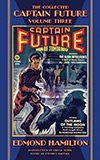The Collected Captain Future: Man of Tomorrow, Volume Three