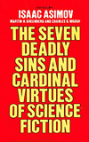 The Seven Deadly Sins and Cardinal Virtues of Science Fiction
