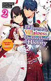 I’ll Become a Villainess Who Goes Down in History, Vol. 2