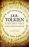 A Secret Vice:  Tolkien on Invented Languages
