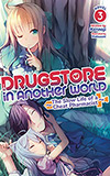 Drugstore in Another World: The Slow Life of a Cheat Pharmacist, Vol. 3