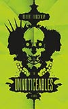 The Unnoticeables:  A Novel