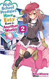 High School Prodigies Have It Easy Even in Another World!, Vol. 2