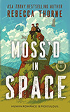 Moss'd in Space