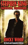 Stephen King:  Uncollected, Unpublished - Revised & Expanded