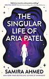 The Singular Life of Aria Patel