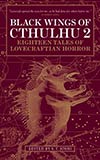 Black Wings of Cthulhu 2:  18 Tales of Lovecraftian Horror