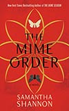 The Mime Order:  A Novel