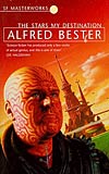 The Stars My Destination (UK Tiger! Tiger!) by Alfred Bester