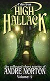 Tales From High Hallack - The Collected Short Stories of Andre Norton, Volume: 2