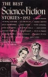 The Best Science Fiction Stories: 1952
