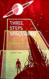Three Steps Spaceward