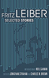Fritz Leiber: Selected Stories
