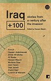 Iraq + 100: Stories From a Century After the Invasion