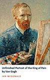 Unfinished Portrait of the King of Pain by Van Gogh
