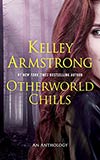 Otherworld Chills:  Final Tales of the Otherworld