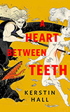 A Heart Between Teeth