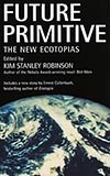 Future Primitive:  The New Ecotopias
