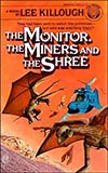 The Monitor, the Miners, and the Shree