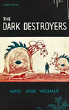 The Dark Destroyers