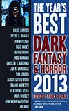 The Year's Best Dark Fantasy & Horror 2013