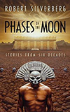 Phases of the Moon:  Stories from Six Decades