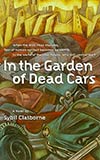 In the Garden of Dead Cars 