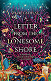 A Letter From the Lonesome Shore